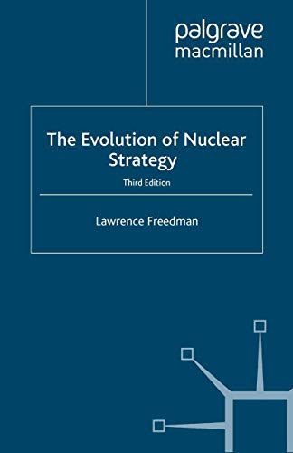 The Evolution of Nuclear Strategy von MACMILLAN